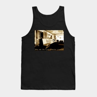 When was the first computer invented Tank Top